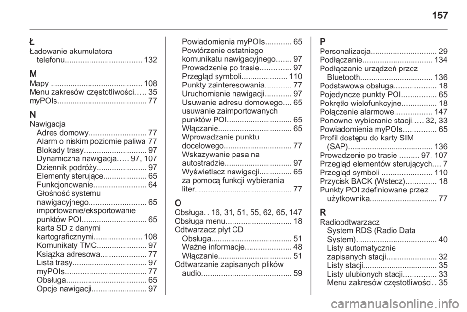 OPEL MERIVA 2012 Instrukcja obsługi systemu audio-nawigacyjnego (in Polish) OPEL MERIVA 2012 Instrukcja obsługi systemu audio-nawigacyjnego (in Polish)