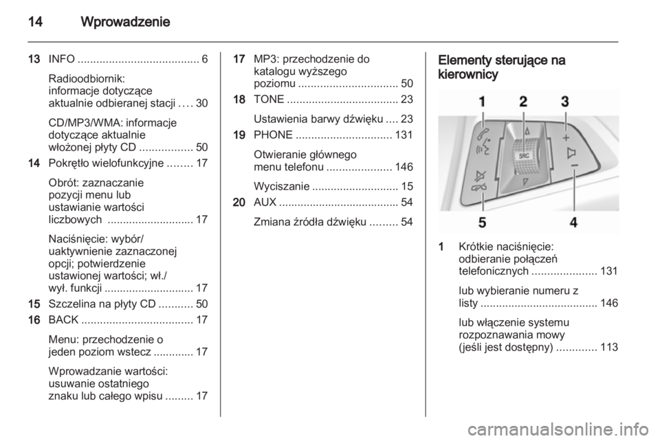 OPEL MERIVA 2012.5 Instrukcja obsługi systemu audio-nawigacyjnego (in Polish) OPEL MERIVA 2012.5 Instrukcja obsługi systemu audio-nawigacyjnego (in Polish)