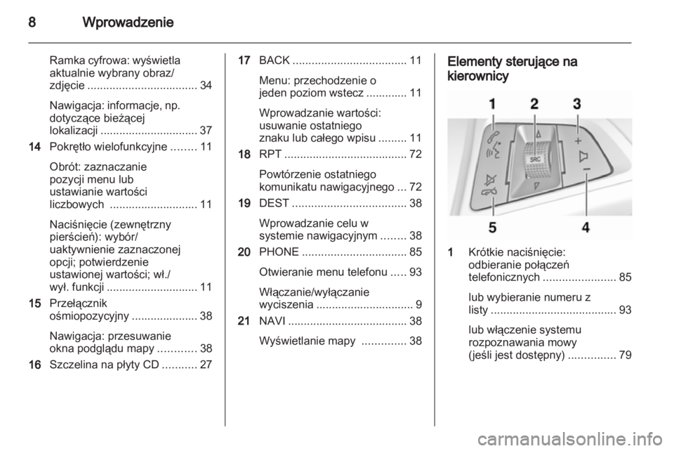 OPEL MOKKA 2013  Instrukcja obsługi systemu audio-nawigacyjnego (in Polish) 