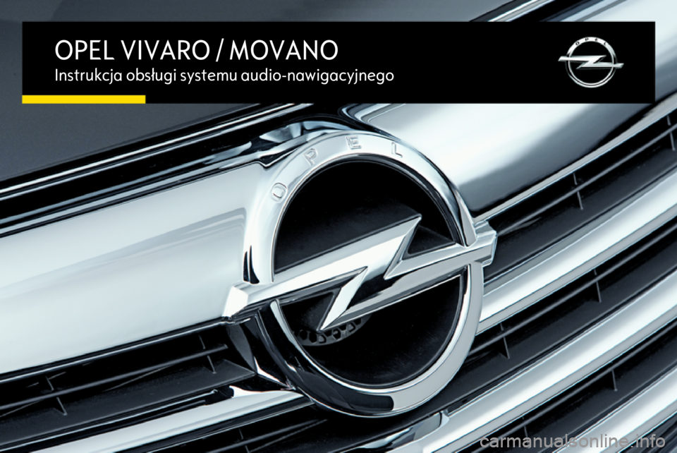 OPEL MOVANO_B 2016  Instrukcja obsługi systemu audio-nawigacyjnego (in Polish) OPEL VIVARO / MOVANOInstrukcja obsługi systemu audio-nawigacyjnego 