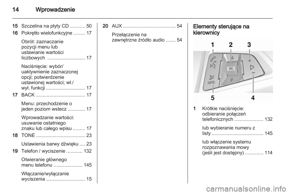 OPEL ZAFIRA B 2013 Instrukcja obsługi systemu audio-nawigacyjnego (in Polish) OPEL ZAFIRA B 2013 Instrukcja obsługi systemu audio-nawigacyjnego (in Polish)