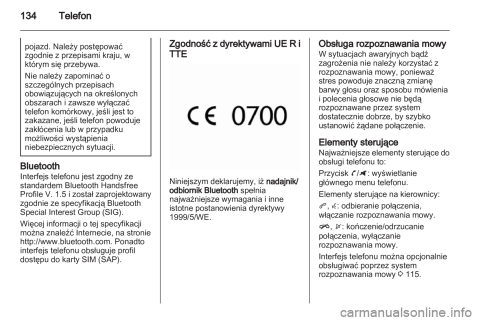 OPEL ZAFIRA C 2013.5 Instrukcja obsługi systemu audio-nawigacyjnego (in Polish) OPEL ZAFIRA C 2013.5 Instrukcja obsługi systemu audio-nawigacyjnego (in Polish)