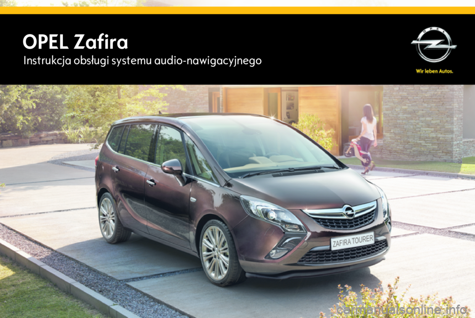 OPEL ZAFIRA C 2015  Instrukcja obsługi systemu audio-nawigacyjnego (in Polish) OPEL ZafiraInstrukcja obsługi systemu audio-nawigacyjnego 