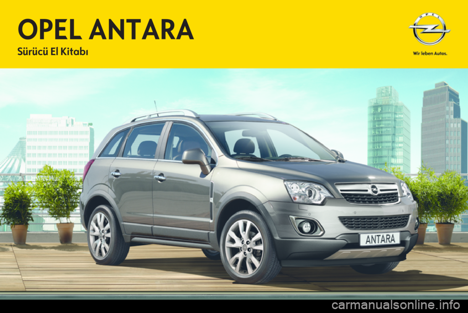 OPEL ANTARA 2012.5  Sürücü El Kitabı (in Turkish) 