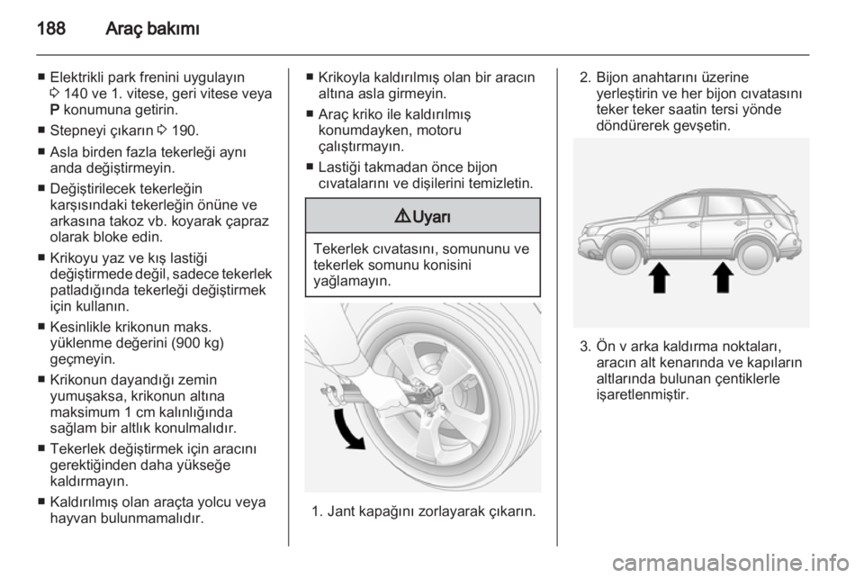 OPEL ANTARA 2013.5 Sürücü El Kitabı (in Turkish) OPEL ANTARA 2013.5 Sürücü El Kitabı (in Turkish)