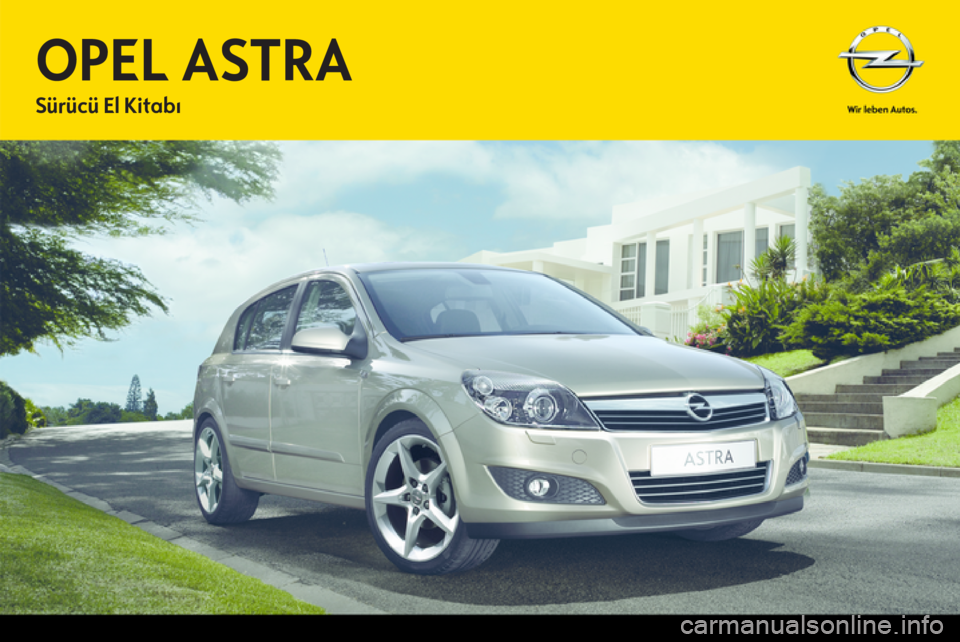 OPEL ASTRA H 2013  Sürücü El Kitabı (in Turkish) 