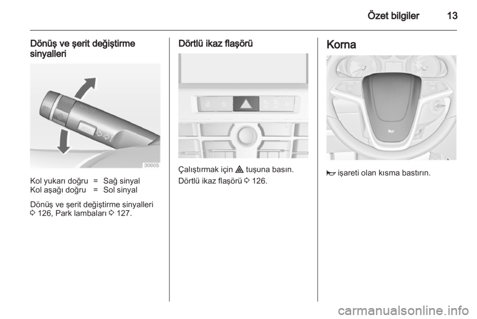 OPEL ASTRA J 2011 Sürücü El Kitabı (in Turkish) OPEL ASTRA J 2011 Sürücü El Kitabı (in Turkish)