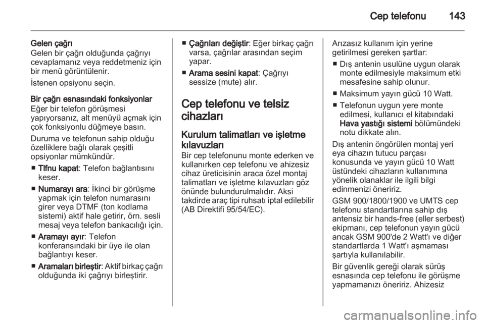 OPEL ASTRA J 2012 Bilgi ve Eğlence Sistemi Kılavuzu (in Turkish) OPEL ASTRA J 2012 Bilgi ve Eğlence Sistemi Kılavuzu (in Turkish)