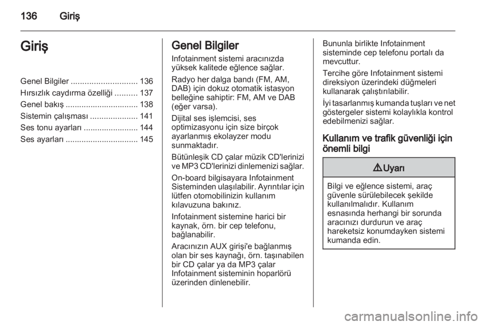 OPEL CORSA 2013 Bilgi ve Eğlence Sistemi Kılavuzu (in Turkish) OPEL CORSA 2013 Bilgi ve Eğlence Sistemi Kılavuzu (in Turkish)