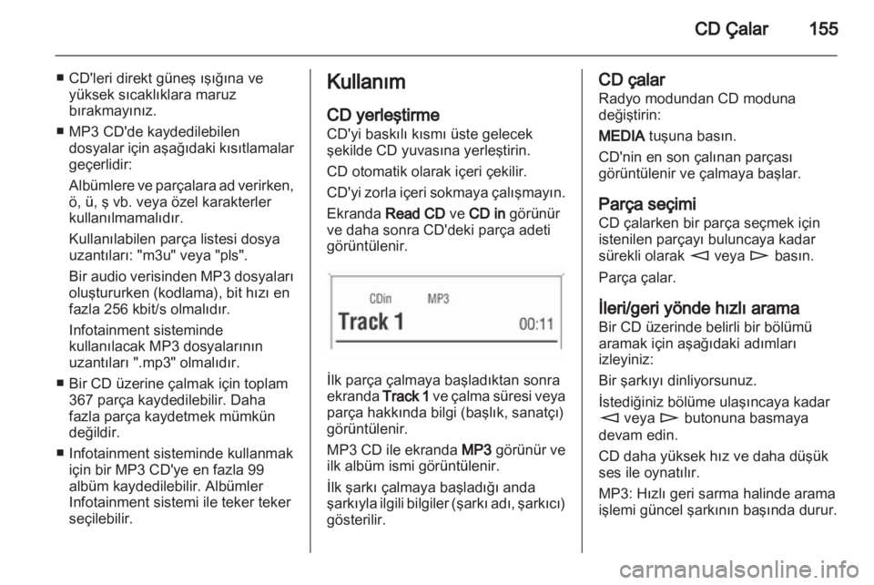 OPEL CORSA 2013 Bilgi ve Eğlence Sistemi Kılavuzu (in Turkish) OPEL CORSA 2013 Bilgi ve Eğlence Sistemi Kılavuzu (in Turkish)