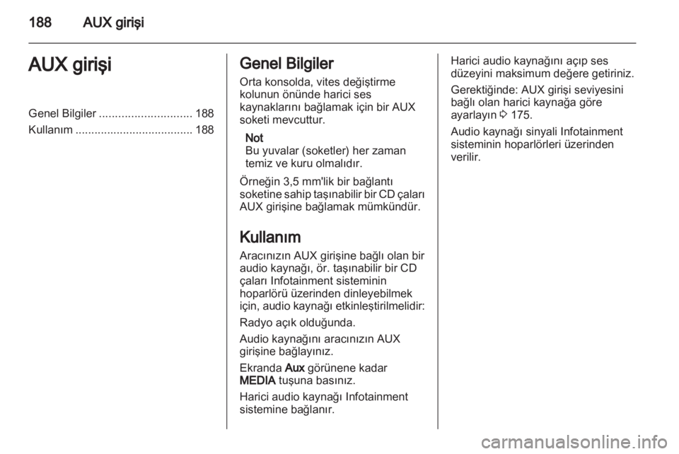 OPEL CORSA 2013 Bilgi ve Eğlence Sistemi Kılavuzu (in Turkish) OPEL CORSA 2013 Bilgi ve Eğlence Sistemi Kılavuzu (in Turkish)