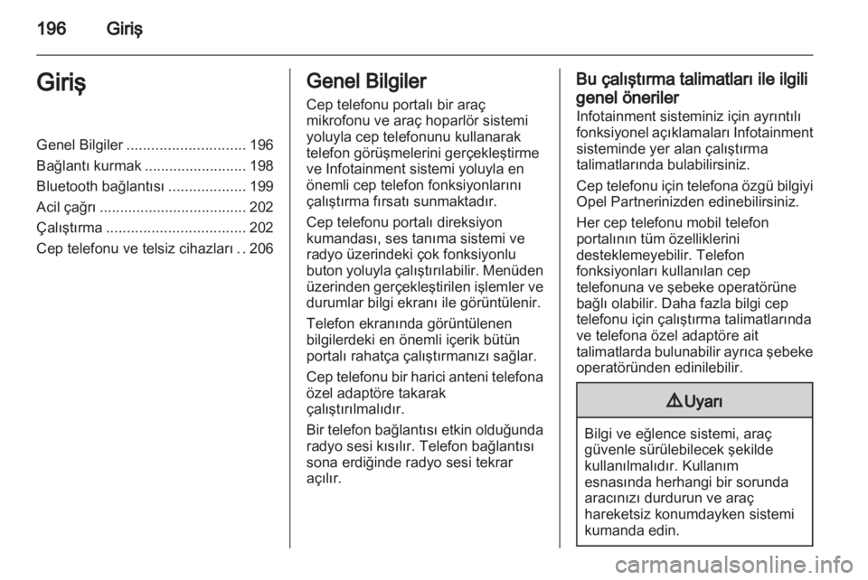 OPEL CORSA 2013 Bilgi ve Eğlence Sistemi Kılavuzu (in Turkish) OPEL CORSA 2013 Bilgi ve Eğlence Sistemi Kılavuzu (in Turkish)