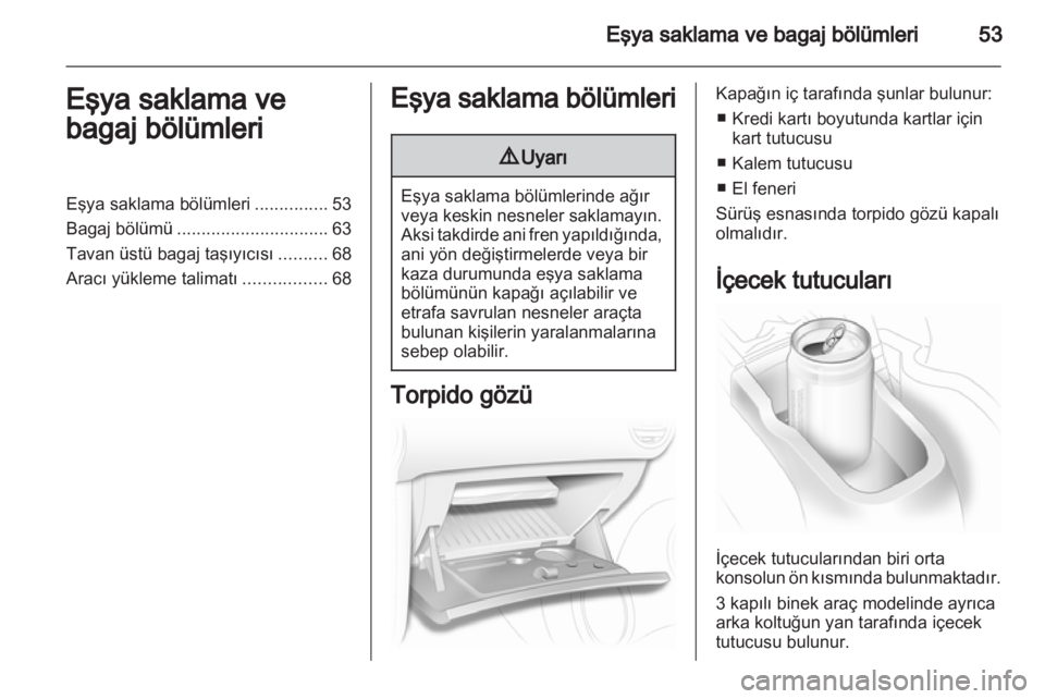 OPEL CORSA 2013.5  Sürücü El Kitabı (in Turkish)  OPEL CORSA 2013.5  Sürücü El Kitabı (in Turkish)