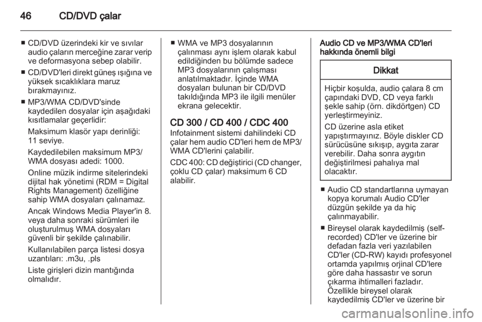 OPEL MERIVA 2011 Bilgi ve Eğlence Sistemi Kılavuzu (in Turkish) OPEL MERIVA 2011 Bilgi ve Eğlence Sistemi Kılavuzu (in Turkish)