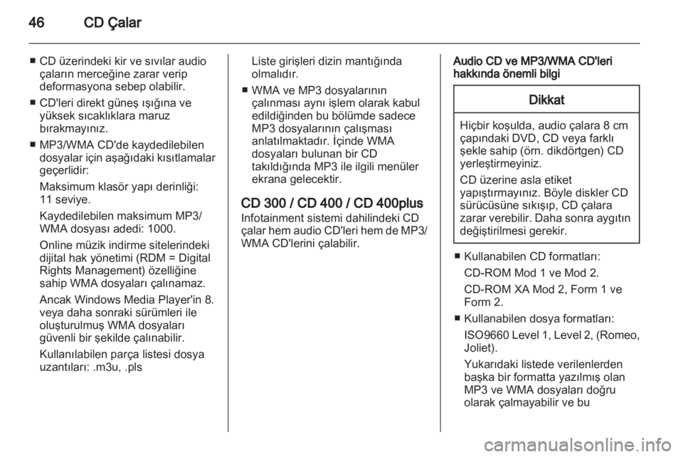 OPEL MERIVA 2013.5  Bilgi ve Eğlence Sistemi Kılavuzu (in Turkish) 