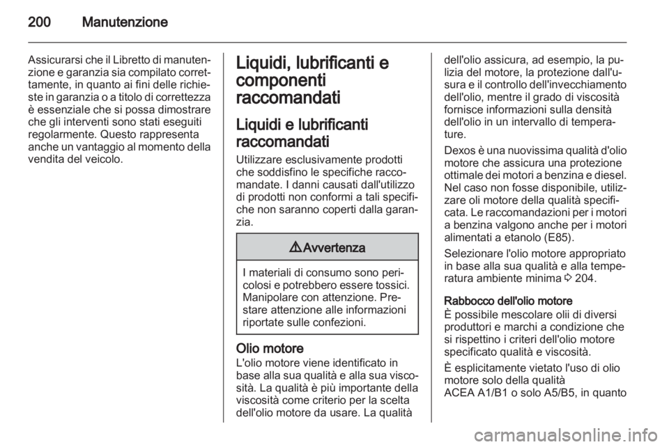 OPEL ANTARA 2012.5 Manuale di uso e manutenzione (in Italian) OPEL ANTARA 2012.5 Manuale di uso e manutenzione (in Italian)