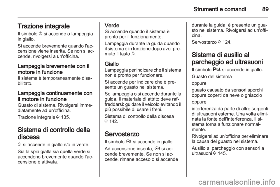 OPEL ANTARA 2012.5 Manuale di uso e manutenzione (in Italian) OPEL ANTARA 2012.5 Manuale di uso e manutenzione (in Italian)