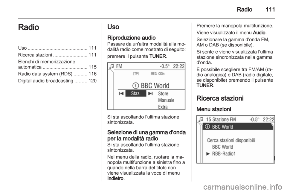 OPEL ANTARA 2013 Manuale del sistema Infotainment (in Italian) OPEL ANTARA 2013 Manuale del sistema Infotainment (in Italian)