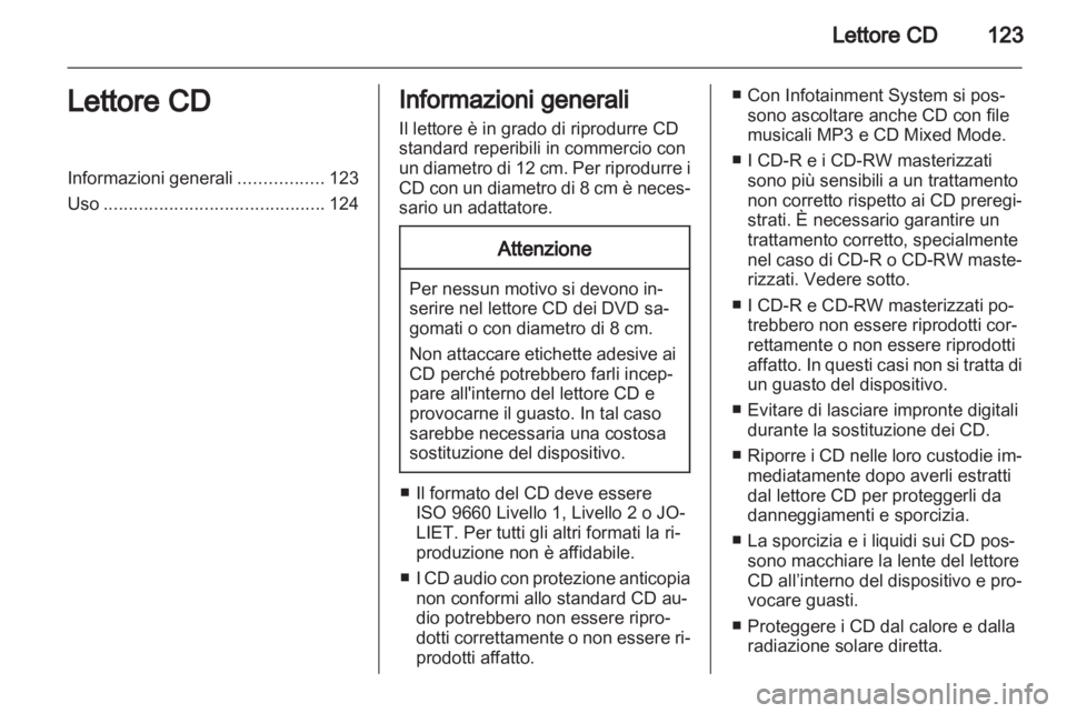 OPEL ANTARA 2013 Manuale del sistema Infotainment (in Italian) OPEL ANTARA 2013 Manuale del sistema Infotainment (in Italian)