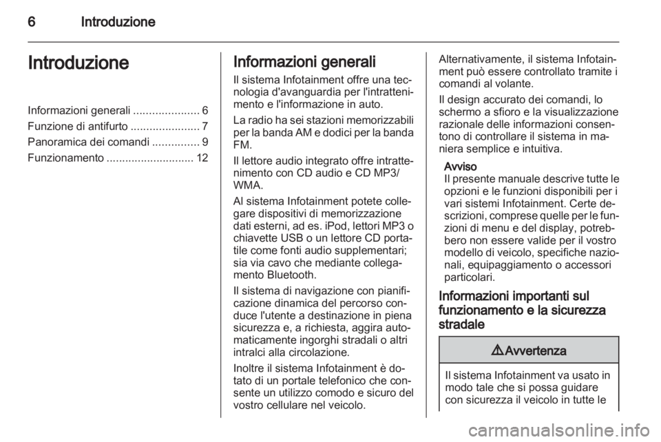 OPEL ANTARA 2013 Manuale del sistema Infotainment (in Italian) OPEL ANTARA 2013 Manuale del sistema Infotainment (in Italian)