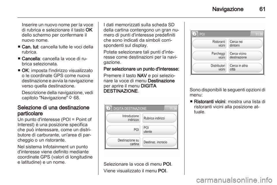 OPEL ANTARA 2013 Manuale del sistema Infotainment (in Italian) OPEL ANTARA 2013 Manuale del sistema Infotainment (in Italian)