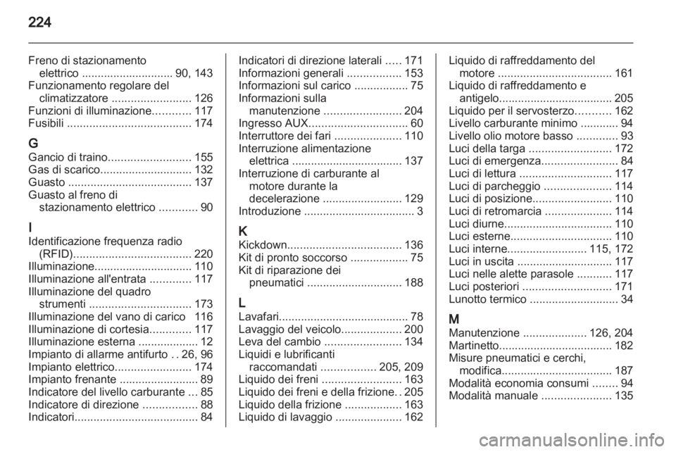 OPEL ANTARA 2013.5 Manuale di uso e manutenzione (in Italian) OPEL ANTARA 2013.5 Manuale di uso e manutenzione (in Italian)