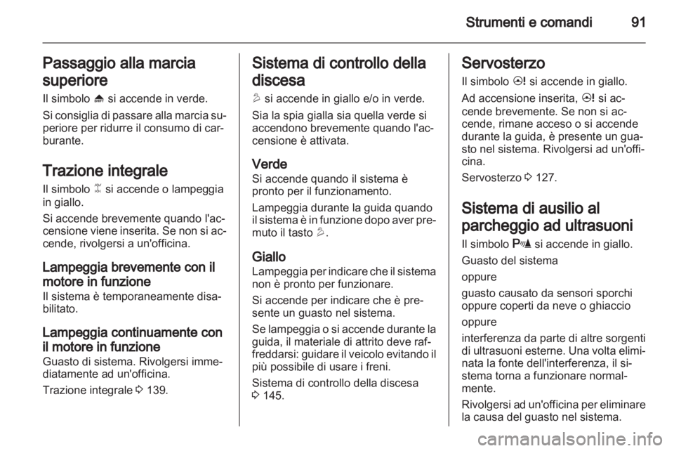 OPEL ANTARA 2013.5 Manuale di uso e manutenzione (in Italian) OPEL ANTARA 2013.5 Manuale di uso e manutenzione (in Italian)