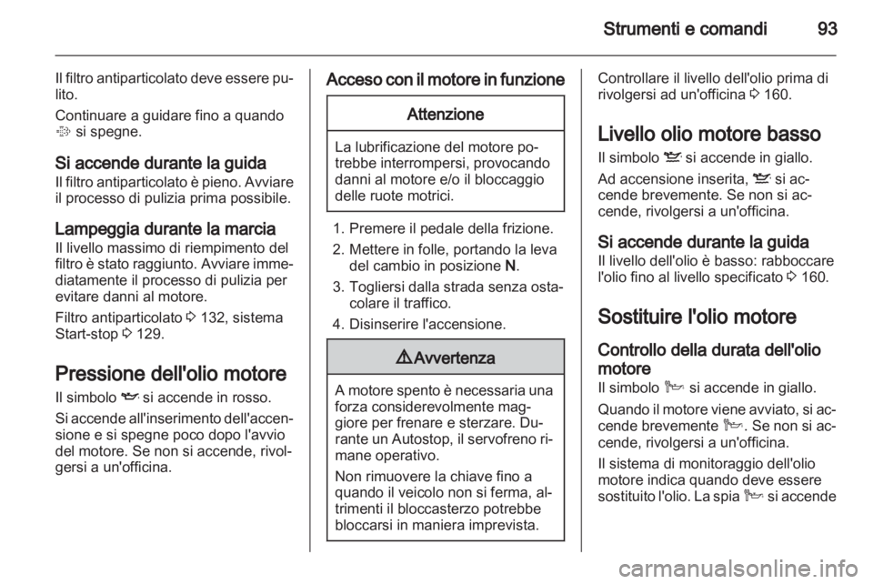 OPEL ANTARA 2013.5 Manuale di uso e manutenzione (in Italian) OPEL ANTARA 2013.5 Manuale di uso e manutenzione (in Italian)