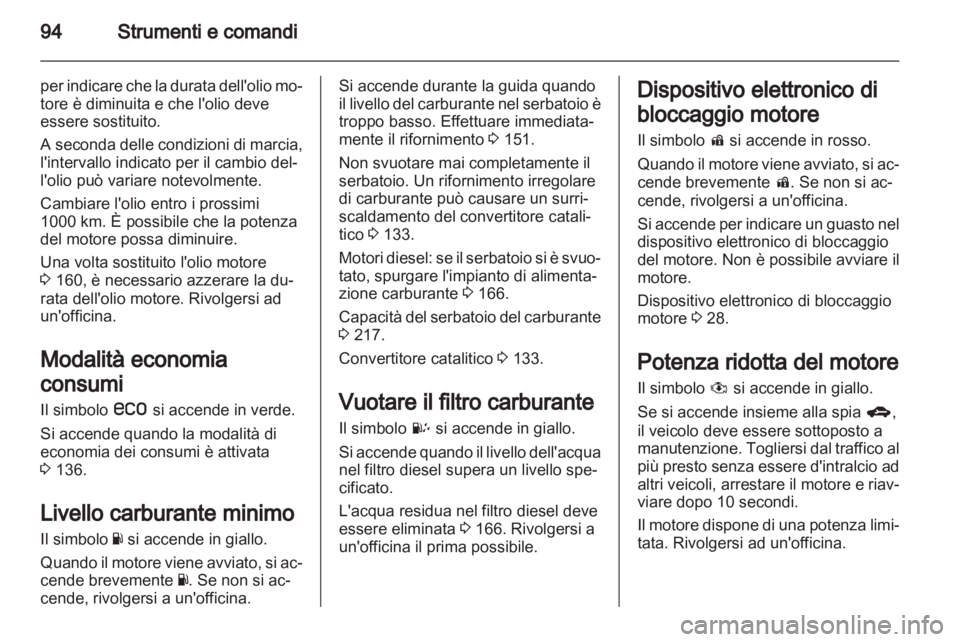 OPEL ANTARA 2013.5 Manuale di uso e manutenzione (in Italian) OPEL ANTARA 2013.5 Manuale di uso e manutenzione (in Italian)