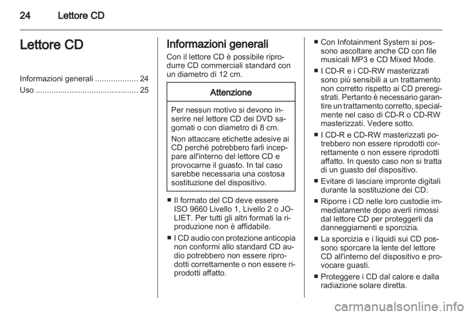 OPEL ASTRA H 2013 Manuale del sistema Infotainment (in Italian) OPEL ASTRA H 2013 Manuale del sistema Infotainment (in Italian)