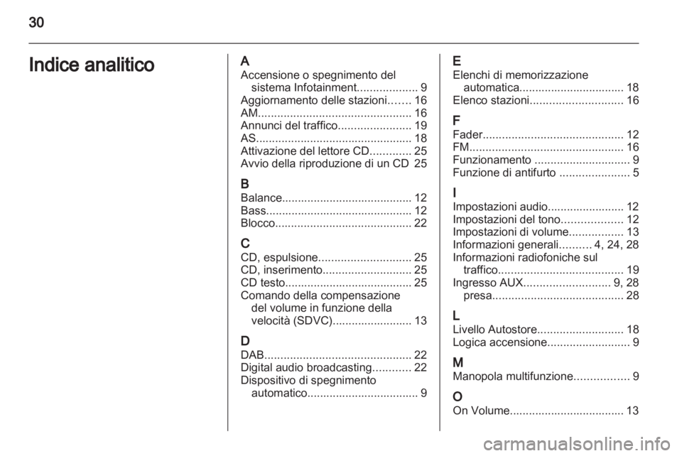 OPEL ASTRA H 2013 Manuale del sistema Infotainment (in Italian) OPEL ASTRA H 2013 Manuale del sistema Infotainment (in Italian)