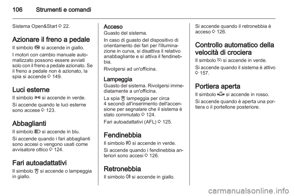 OPEL ASTRA H 2013 Manuale di uso e manutenzione (in Italian) OPEL ASTRA H 2013 Manuale di uso e manutenzione (in Italian)