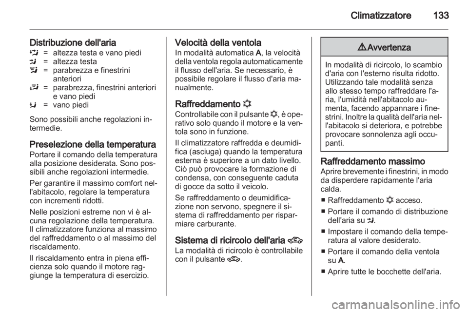 OPEL ASTRA H 2013 Manuale di uso e manutenzione (in Italian) OPEL ASTRA H 2013 Manuale di uso e manutenzione (in Italian)