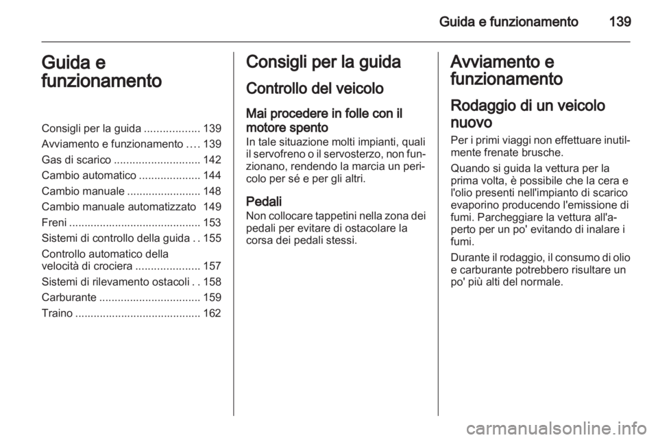 OPEL ASTRA H 2013 Manuale di uso e manutenzione (in Italian) OPEL ASTRA H 2013 Manuale di uso e manutenzione (in Italian)