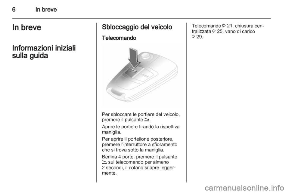 OPEL ASTRA H 2013 Manuale di uso e manutenzione (in Italian) OPEL ASTRA H 2013 Manuale di uso e manutenzione (in Italian)