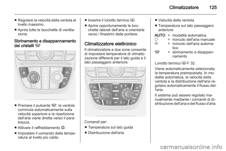 OPEL ASTRA J 2010.5 Manuale di uso e manutenzione (in Italian) OPEL ASTRA J 2010.5 Manuale di uso e manutenzione (in Italian)