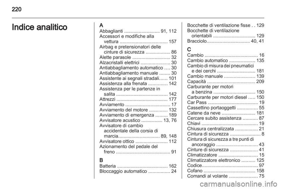 OPEL ASTRA J 2010.5 Manuale di uso e manutenzione (in Italian) OPEL ASTRA J 2010.5 Manuale di uso e manutenzione (in Italian)