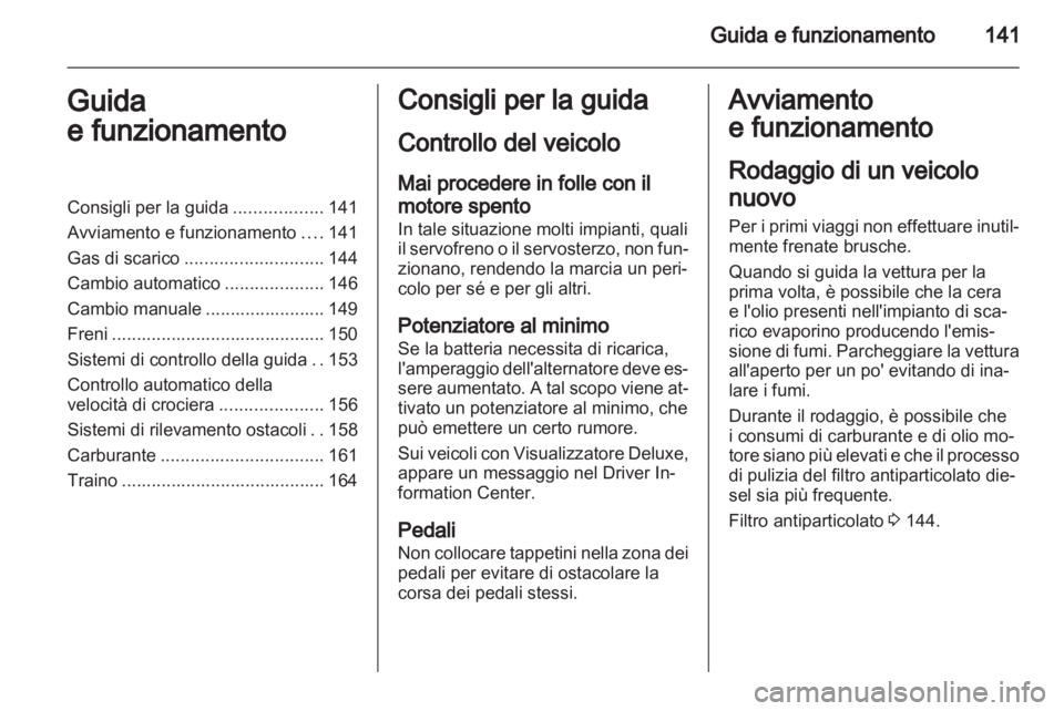 OPEL ASTRA J 2011 Manuale di uso e manutenzione (in Italian) OPEL ASTRA J 2011 Manuale di uso e manutenzione (in Italian)