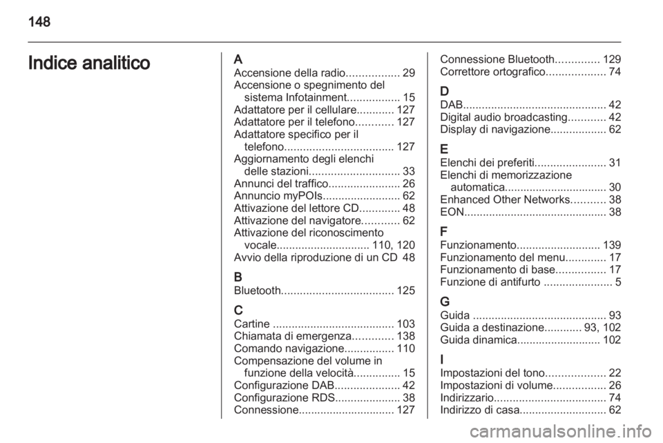 OPEL ASTRA J 2012 Manuale del sistema Infotainment (in Italian) OPEL ASTRA J 2012 Manuale del sistema Infotainment (in Italian)