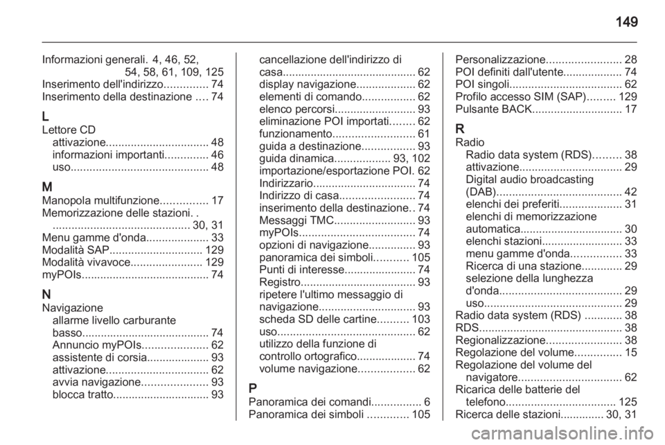 OPEL ASTRA J 2012 Manuale del sistema Infotainment (in Italian) OPEL ASTRA J 2012 Manuale del sistema Infotainment (in Italian)
