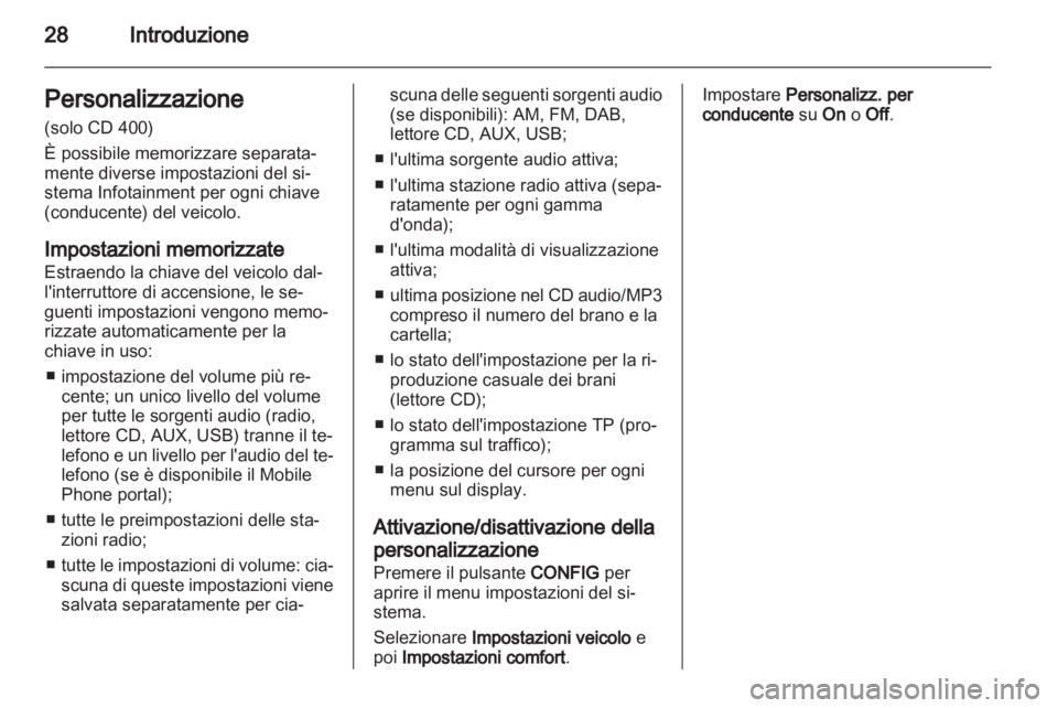 OPEL ASTRA J 2012 Manuale del sistema Infotainment (in Italian) OPEL ASTRA J 2012 Manuale del sistema Infotainment (in Italian)