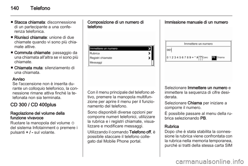 OPEL ASTRA J 2013  Manuale del sistema Infotainment (in Italian) 