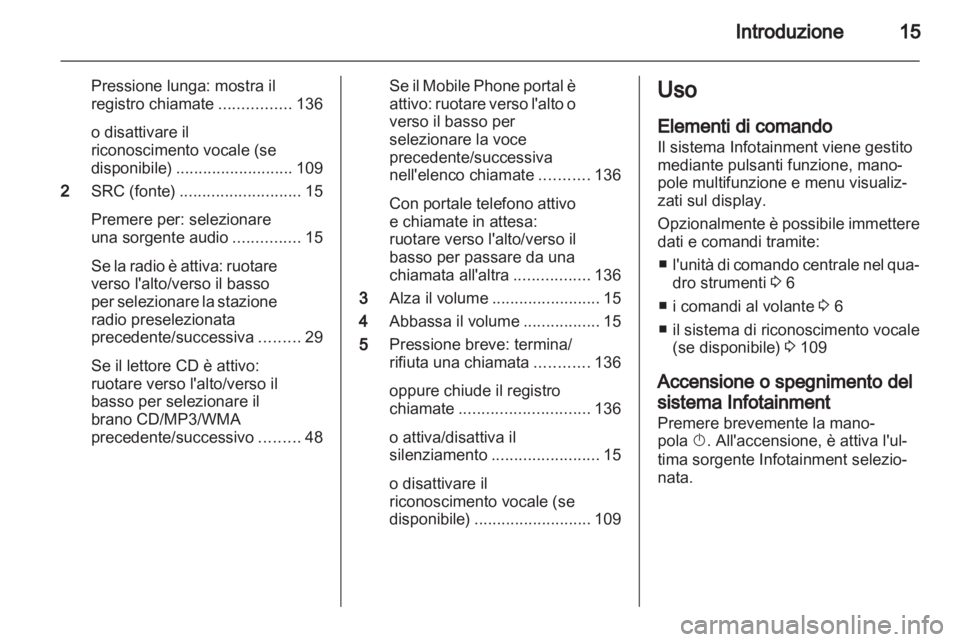 OPEL ASTRA J 2013  Manuale del sistema Infotainment (in Italian) 