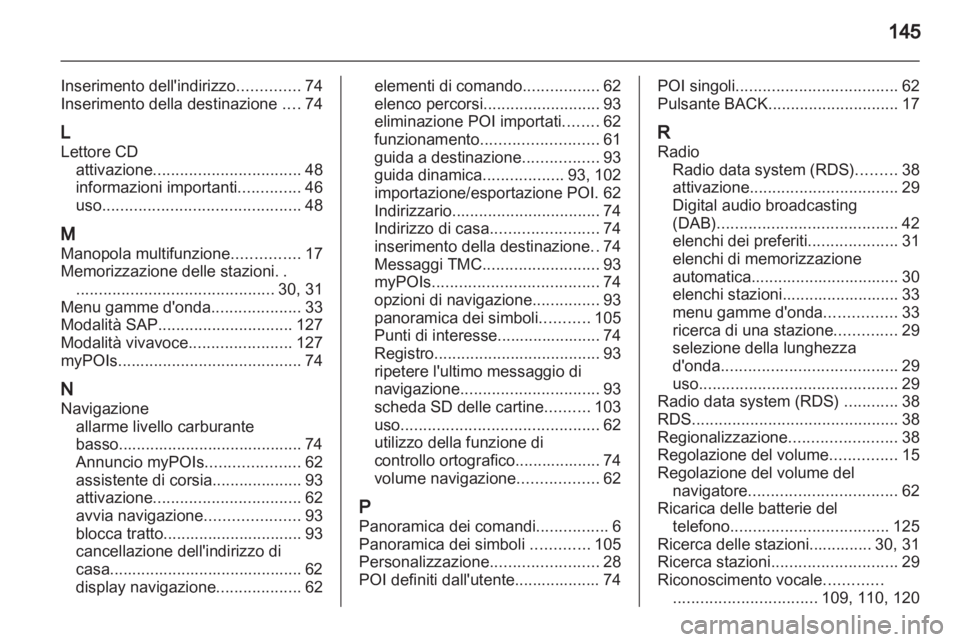 OPEL ASTRA J 2013 Manuale del sistema Infotainment (in Italian) OPEL ASTRA J 2013 Manuale del sistema Infotainment (in Italian)