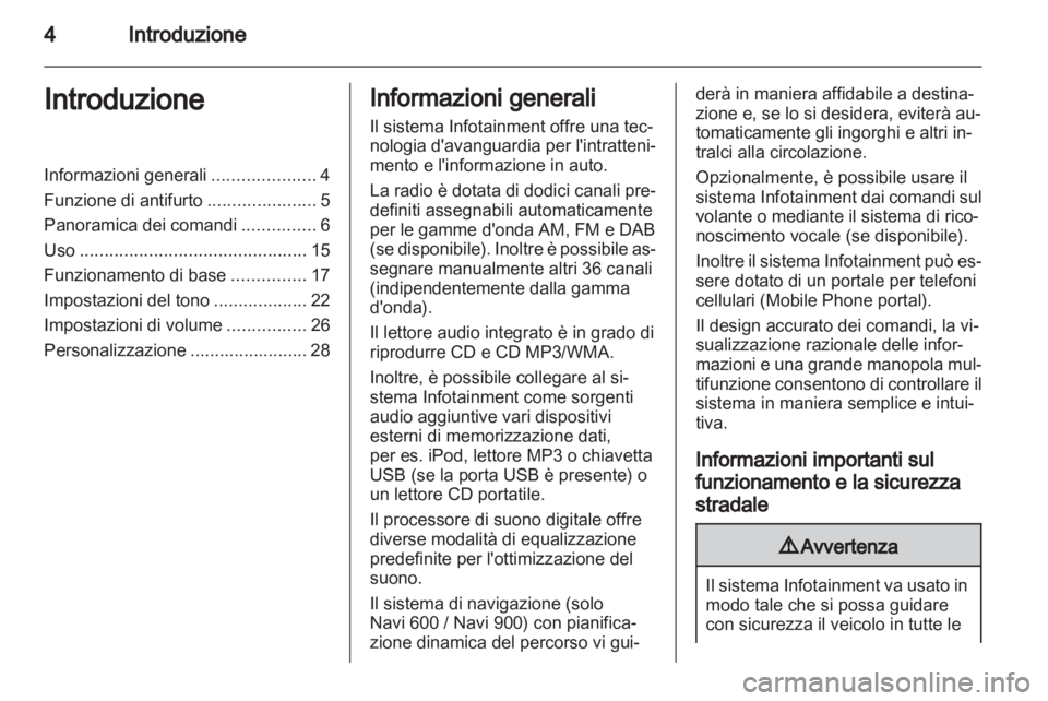 OPEL ASTRA J 2013 Manuale del sistema Infotainment (in Italian) OPEL ASTRA J 2013 Manuale del sistema Infotainment (in Italian)