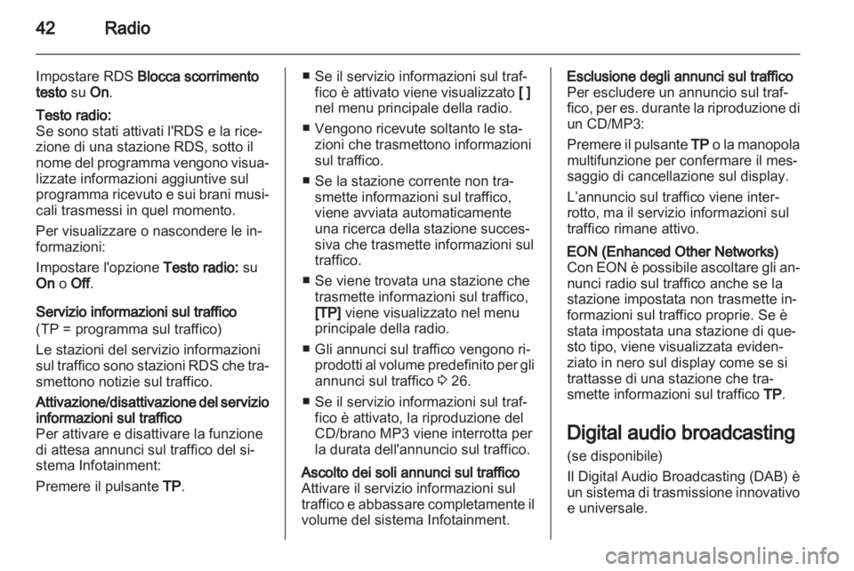 OPEL ASTRA J 2013 Manuale del sistema Infotainment (in Italian) OPEL ASTRA J 2013 Manuale del sistema Infotainment (in Italian)