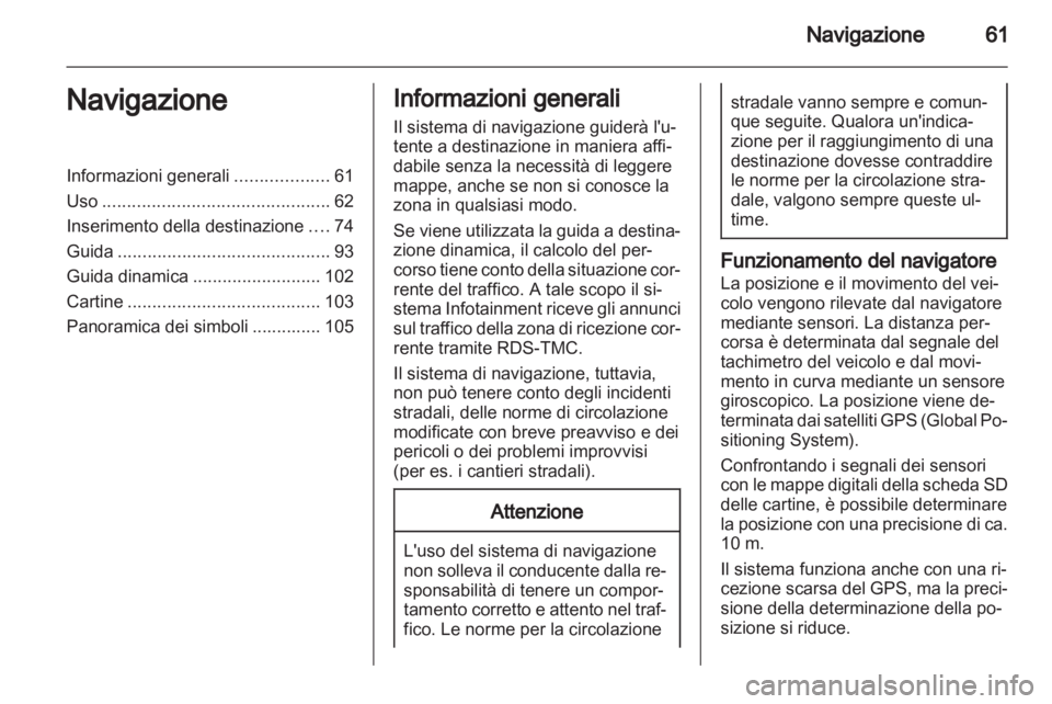 OPEL ASTRA J 2013  Manuale del sistema Infotainment (in Italian) 