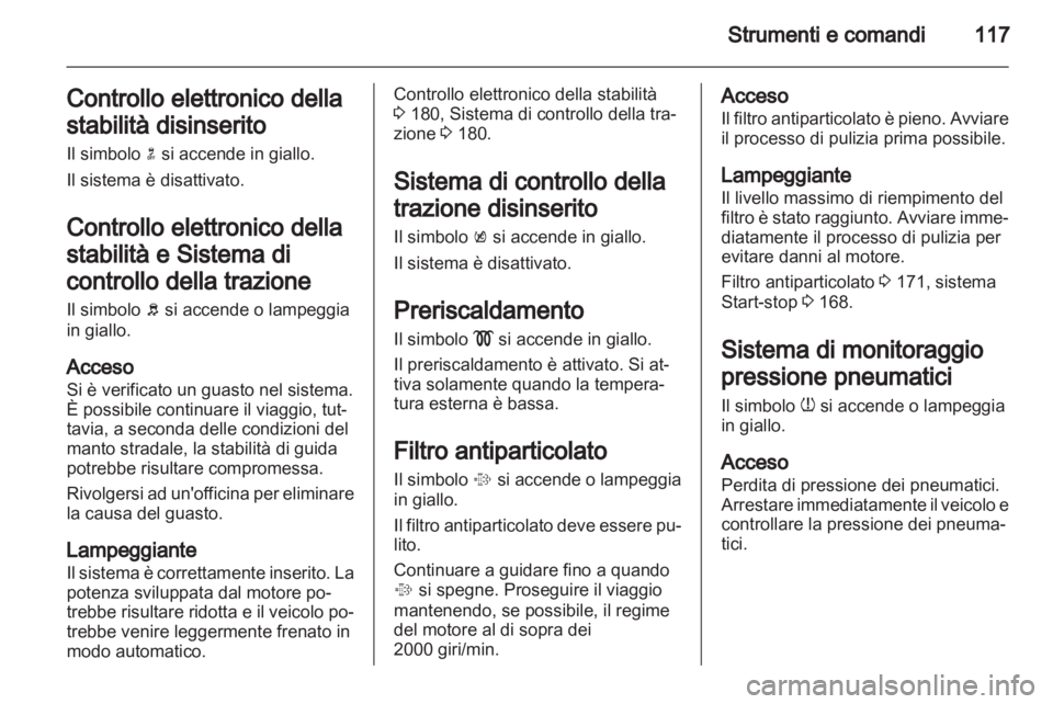 OPEL ASTRA J 2013 Manuale di uso e manutenzione (in Italian) OPEL ASTRA J 2013 Manuale di uso e manutenzione (in Italian)