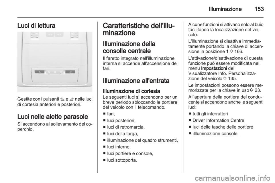 OPEL ASTRA J 2013 Manuale di uso e manutenzione (in Italian) OPEL ASTRA J 2013 Manuale di uso e manutenzione (in Italian)