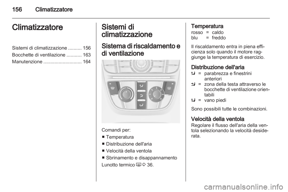 OPEL ASTRA J 2013 Manuale di uso e manutenzione (in Italian) OPEL ASTRA J 2013 Manuale di uso e manutenzione (in Italian)